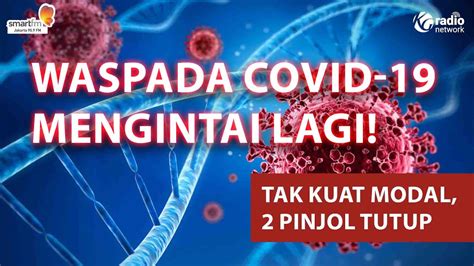 COVID Mengintai Lagi: Waspada!